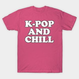 Cute K-Pop and Chill K Pop Korean Pop Music T-Shirt